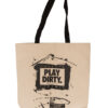 Play Dirty Canvas Tote