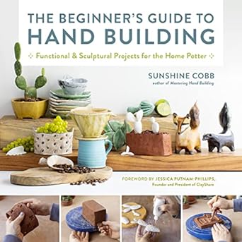 The Beginner's Guide to Hand Building